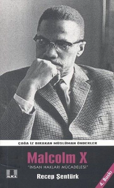Malcolm X, Recep Şentürk, İlke Yayıncılık