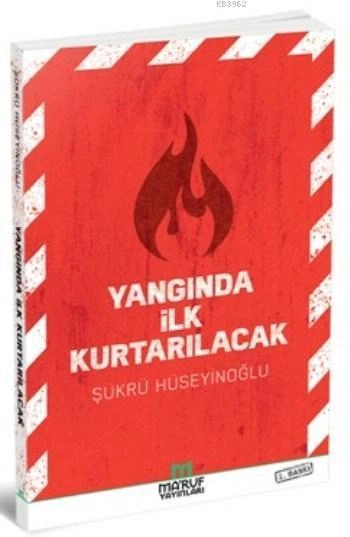 Yangında İlk Kurtarılacak, Şükrü Hüseyinoğlu