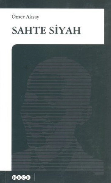 Sahte Siyah, Hece Yayınları