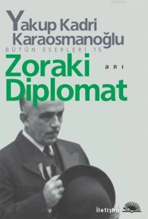 Zoraki Diplomat, Yakup Kadri Karaosmanoğlu, İletişim