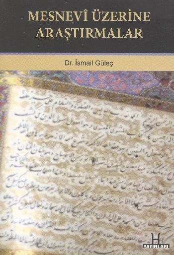 Mesnevi Üzerine Araştırmalar, İsmail Güleç, H Yayınları