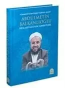 Abdülmetin Balkanlıoğlu Hocaefendinin Sohbetleri Ümmeti Yüreğinde Taşıyan Adam Halil Balkanlıoğlu Yasin Yayınevi