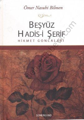 Beşyüz Hadis-i Şerif, Hikmet Goncaları, Ömer Nasuhi Bilmen