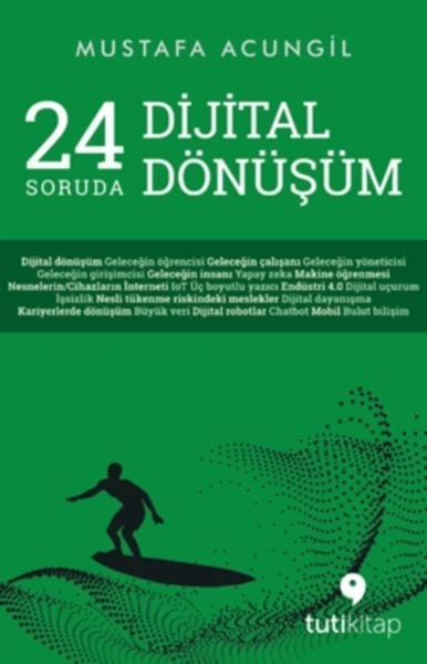 24 Soruda Dijital Dönüşüm, Mustafa Acungil