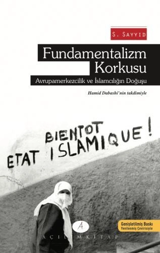 Fundamentalizm Korkusu; Avrupa Merkezcilik ve İslamcılığın Doğuşu