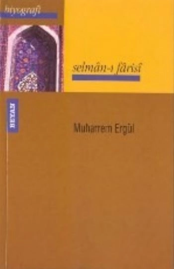 Selman-ı Farisi, Muharrem Ergül, Beyan Yayınları