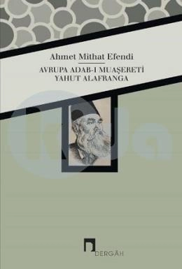 Avrupa Adab ı Muaşereti Yahut Alafranga, Ahmet Mithat Efendi