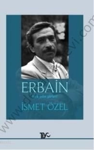 Erbain, Kırk Yılın Şiirleri, İsmet Özel