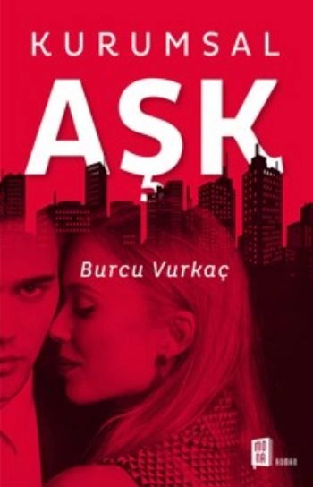 Kurumsal Aşk, Burcu Vurkaç