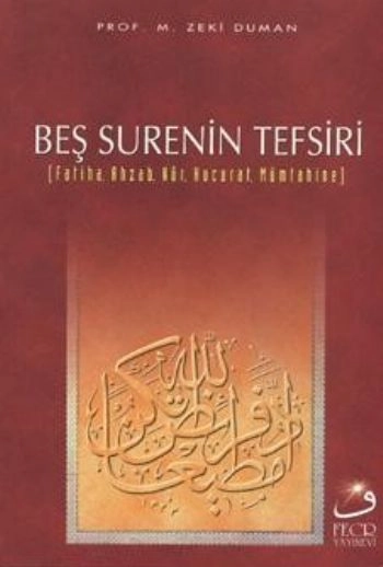 Beş Surenin Tefsiri, Prof. Dr. M. Zeki Duman