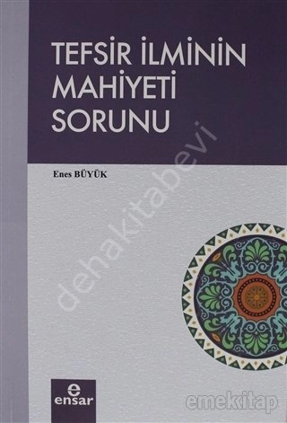 Tefsir İlminin Mahiyeti Sorunu, Enes Büyük