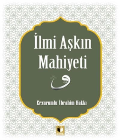 İlmi Aşkın Mahiyeti, Ehil Yayınları