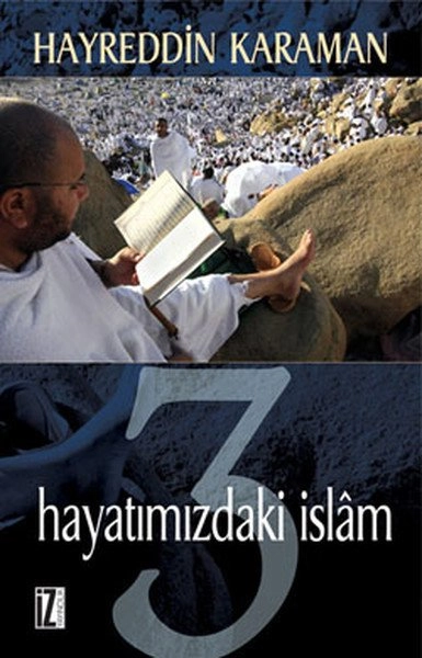 Hayatımızdaki İslam 3, Hayreddin Karaman