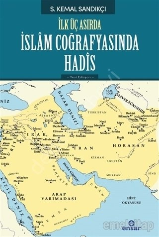 İlk Üç Asırda İslam Coğrafyasında Hadis, Ensar Neşriyat