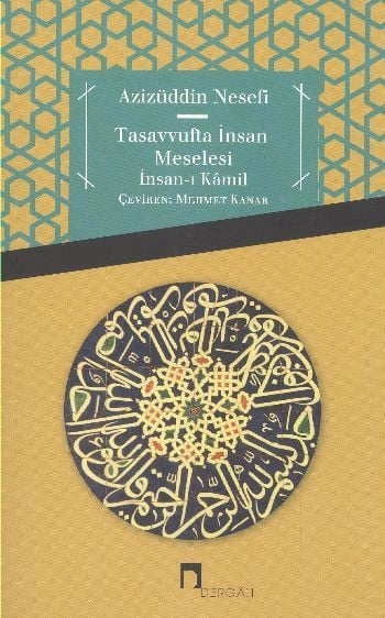 Tasavvufta İnsan Meselesi İnsanı Kamil, Azizüddin Nesefi