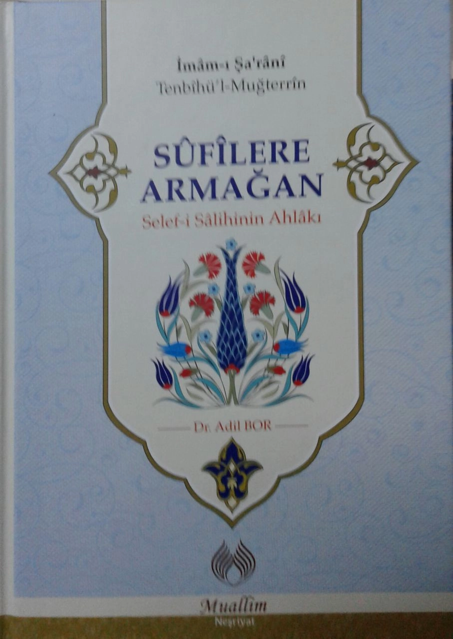 Sufilere Armağan, Selef-i Salihinin Ahlakı, İmamı Şarani