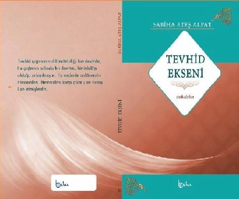 Tevhid Ekseni (makaleler), Sabiha Ateş Alpat