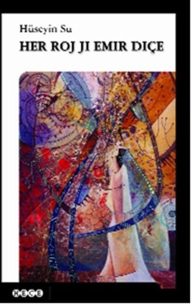 Her Roj Ji Emir Diçe, Hece Yayınları