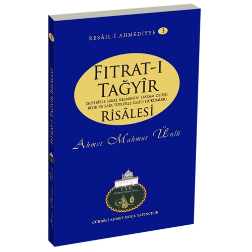 Fıtrat-ı Tağyır Risalesi, Ahmet Mahmut Ünlü