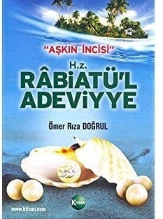 Aşkın İncisi Hz. Rabiatü'l Adeviye, Ömer Rıza Doğrul