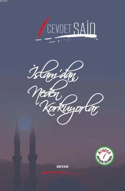 İslam'dan Neden Korkuyorlar, Cevdet Said