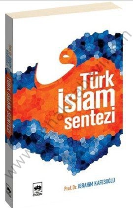 Türk İslam Sentezi, İbrahim Kafesoğlu