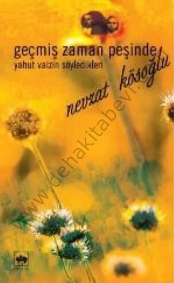 Geçmiş Zaman Peşinde yahut Vaizin Söyledikleri, Nevzat Kösoğlu