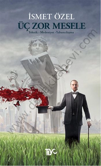 Üç Zor Mesele, İsmet Özel, Tiyo Yayınları