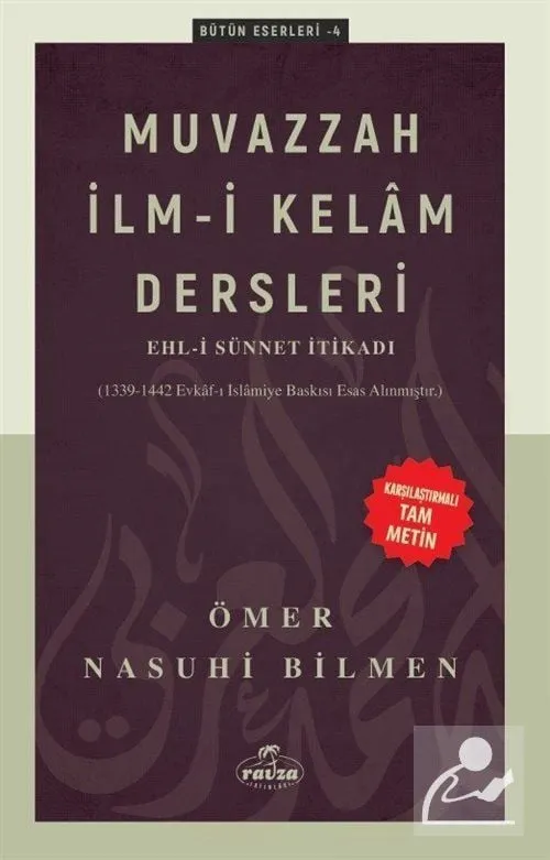Muvazzah İlmi Kelam Dersleri - Ehli Sünnet İtikadı (Karşılaştırmalı Tam Metin) Ömer Nasuhi Bilmen