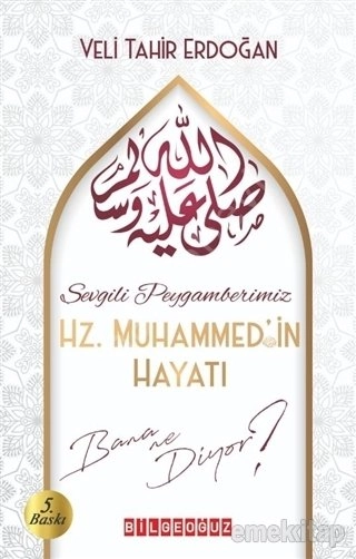 Hz. Muhammed'in Hayatı Bana Ne Diyor?, Veli Tahir Erdoğan
