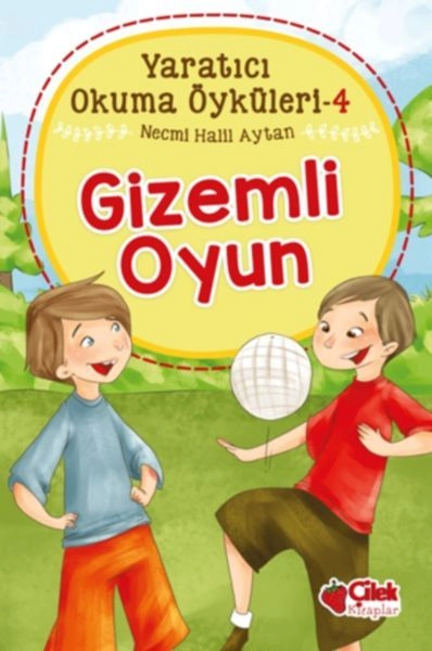 Yaratıcı Okuma Öyküleri 04 Gizemli Oyun, Çilek Yayınları