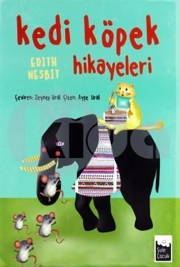 Kedi Köpek Hikayeleri, Edith Nesbit, Şule Yayınları