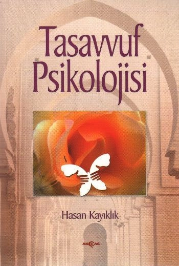 Tasavvuf Psikolojisi, Hasan Kayıklık