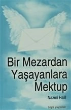 Bir Mezardan Yaşayanlara Mektup