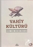 Vahiy Kültürü, Doç. Dr. Ruhi Özcan, Ravza Yayınları
