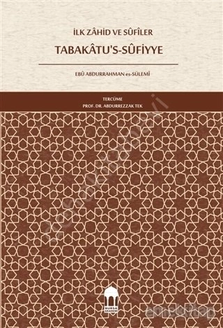 İlk Zahid Ve Sufiler Tabakatu's Sufiye, Ebu Abdurrahman Es-Sülemi