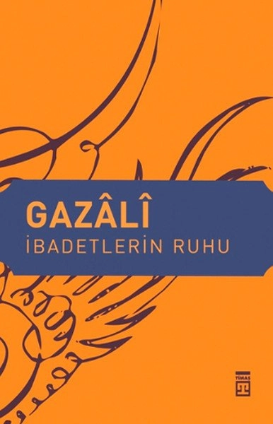 İbadetlerin Ruhu, İmam Gazali