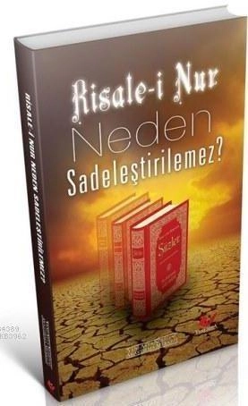 Risale-İ Nur Neden Sadeleştirilemez?- 5514, Yeni Asya Neşriyat
