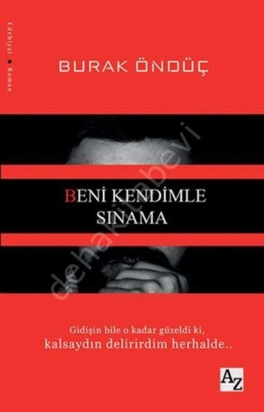 Beni Kendimle Sınama, Burak Öndüç