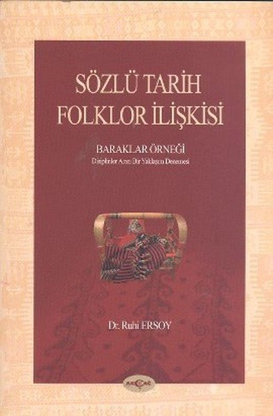 Sözlü Tarih Folklor İlişkisi Baraklar Örneği, Ruhi Ersoy