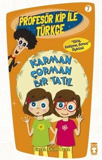 Karman Çorman Bir Tatil - Profesör Kip İle Türkçe 2, Birsen Ekim Özen