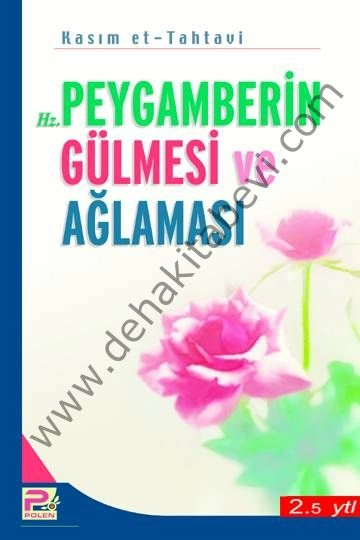 Peygamberin Gülmesi ve Ağlaması / Kasım Et-Tahtavi, Karınca & Polen Kamp