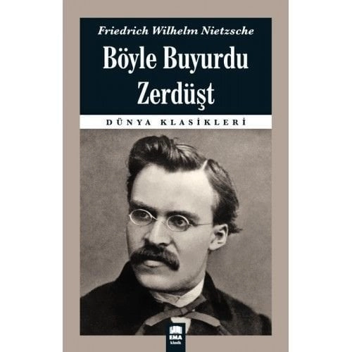 Böyle Buyurdu Zerdüşt / Dünya Klasikleri, Ema Kitap