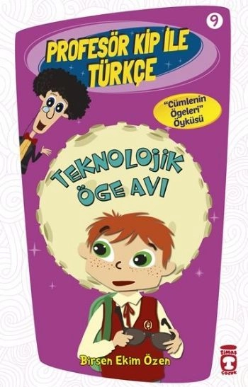 Teknolojik Öge Avı - Profesör Kip İle Türkçe 2, Birsen Ekim Özen