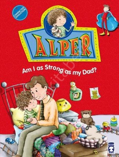 Alper Am I As Strong As My Dad? - Alper Babam Kadar Güçlü müyüm? (İngilizce)
