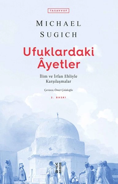 Ufuklardaki Ayetler İlim ve İrfan Ehliyle Karşılaşmalar, Michael Sugich