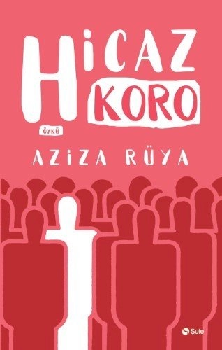 Hicaz Koro, Aziza Rüya, Şule Yayınları