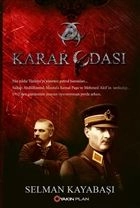 Karar Odası, Selman Kayabaşı, Yakın Plan