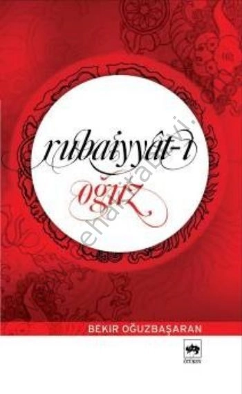 Rubaiyyat-ı Oğuz, Bekir Oğuz Başaran
