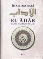 El-Adab (Şamua-Ciltli) Hadislerle İslam Ahlakı, İmam Beyhaki